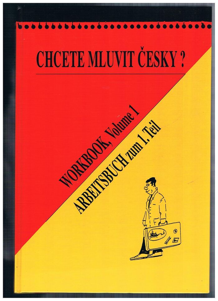Do you want to speak Czech? I. Wollen Sie Tschechisch Sprechen.
Workbook, Volume 1.  Arbeitsbuch zum 1. Teil. Image