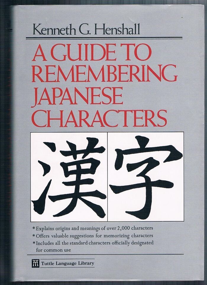 A Guide to Remembering Japanese Characters.
Tuttle Language Library. Image