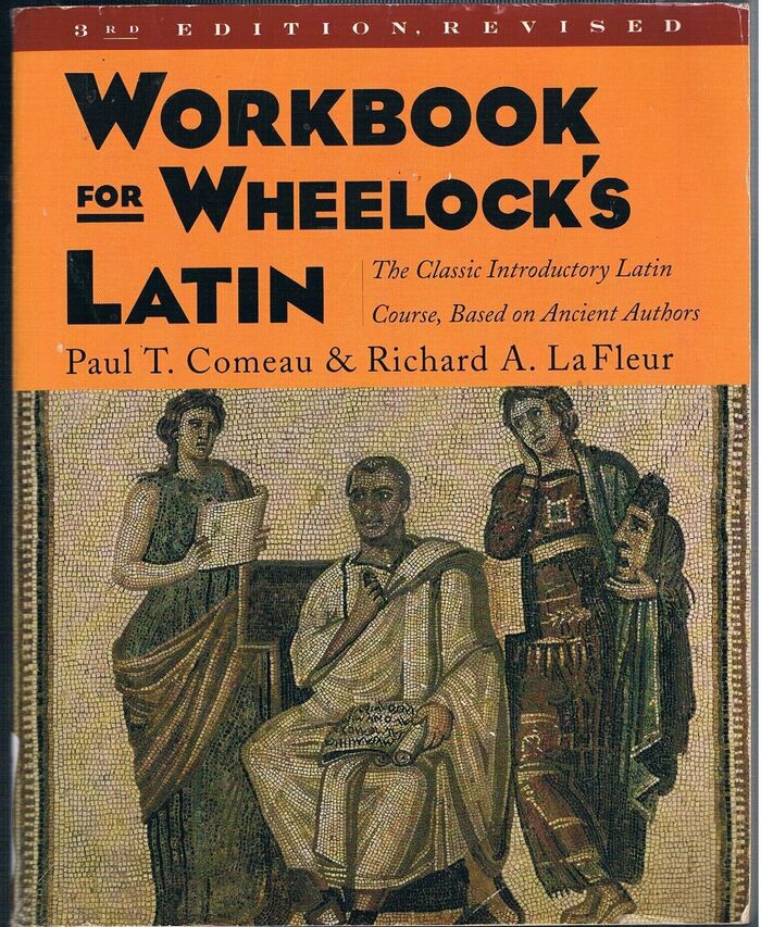 Workbook for Wheelock’s Latin.
3rd Edition, Revised. The Classic Introductory Latin Course, Based on Ancient Authors. Image