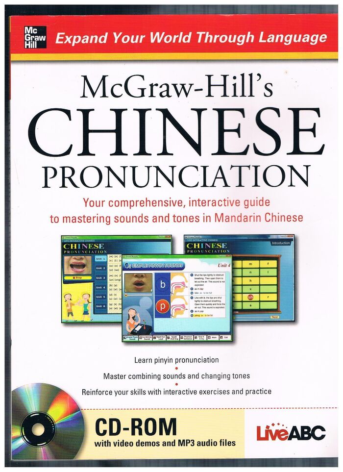 McGraw-Hill's Chinese Pronunciation with CD-ROM.
Your comprehensive, interactive guide to mastering sounds and tones in Mandarin Chinese. Live ABC. Image
