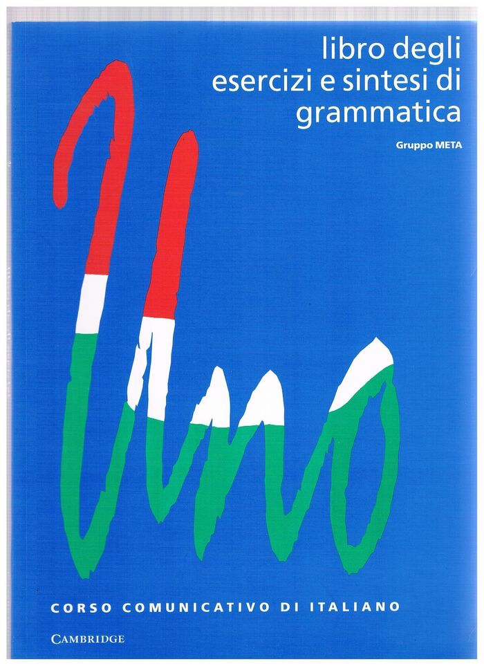 Uno:
Corso comunicativo di italiano. Libro degli esercizi e sintesi di grammatica. [Exercises and grammar reference for book one]. Image
