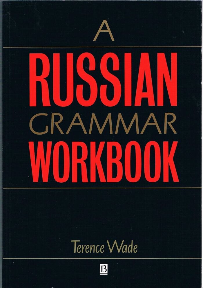 A Russian Grammar Workbook
Blackwell Reference Grammars. Reprint. Image
