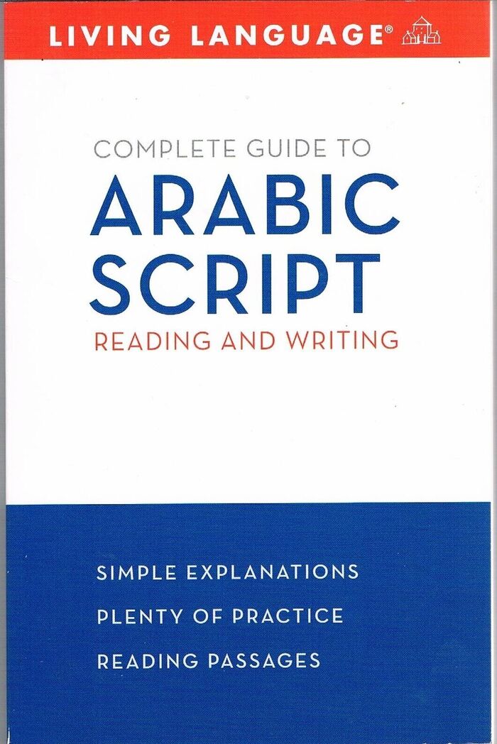 Complete Guide to Arabic Script:
Reading and Writing. Living Language. Image