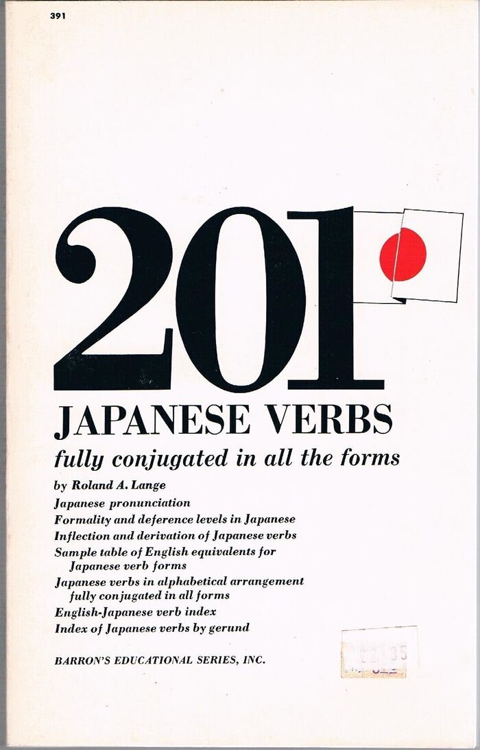 201 Japanese Verbs fully conjugated in all the forms:
fully described in all inflections, moods, aspects and formality levels. Image