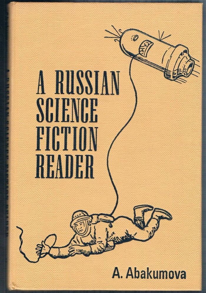 A Russian Science Fiction Reader:
seven stories provided by the Novosti Press Agency. Image