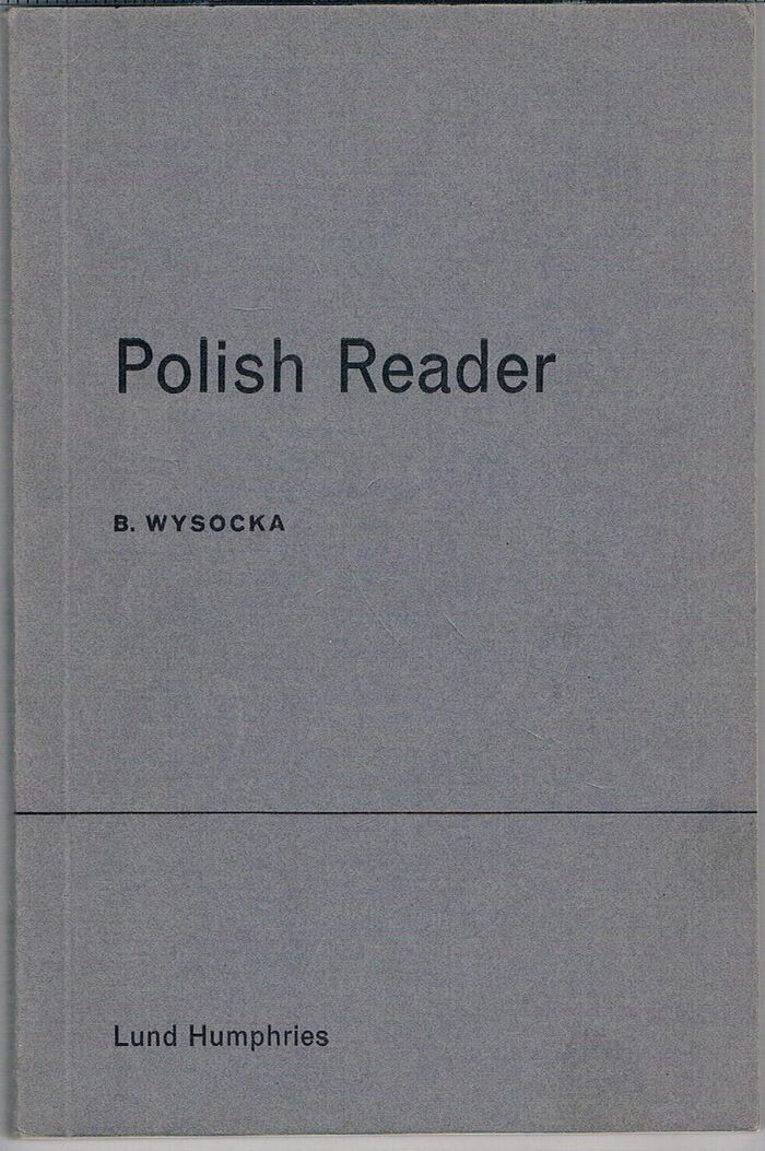 Polish Reader
Lund Humphries Modern Language Readers. General Editor: B. Schindler. Image
