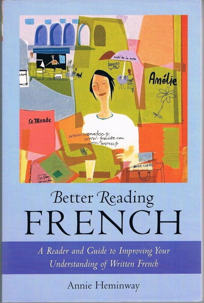 Better Reading French.
A Reader and Guide to Improving Your Understanding of Written French. Image