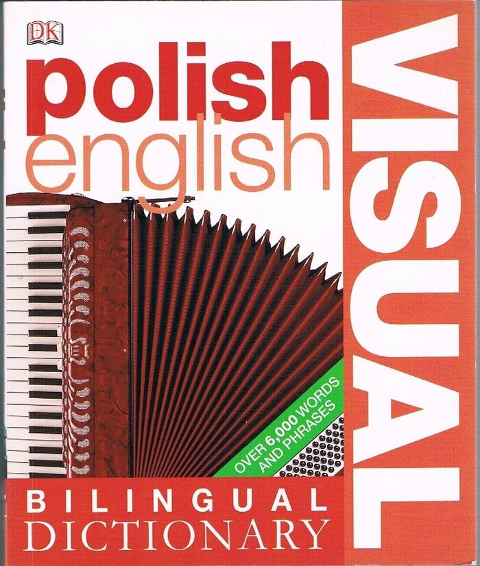 Polish English Bilingual Visual Dictionary:
Visual. Image