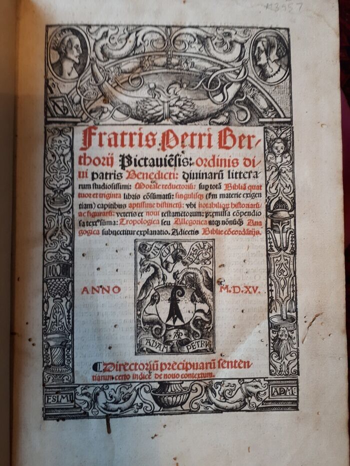 Morale reductorium. Liber Bibliae Moralis: Fratris Petri Berthorij Pictauie[n]sis: Ordinis Diui Patris Benedicti... Morale reductoriu[m]
sup[er] tota[m] Biblia[m] quattuor et triginta libris co[n]su[m]matu[m]. Adiectis Biblie co[n]corda[n]tijs. Image