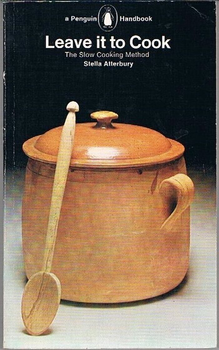 Leave it to Cook.
The Slow Cooking Method. A Penguin Handbook. Image