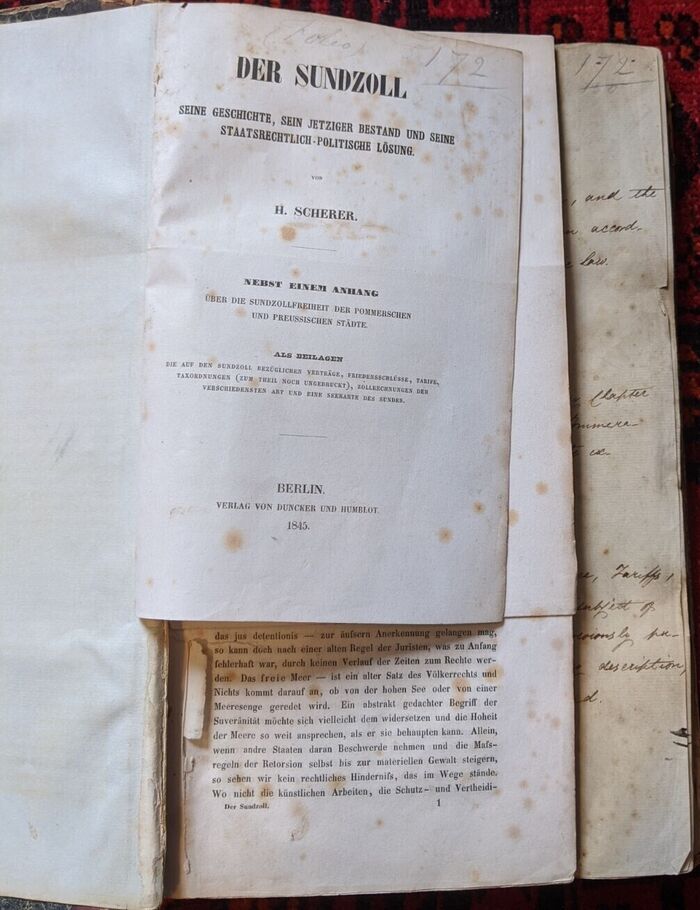 Der Sundzoll (Sound Dues or Tolls):
Seine Geschichte, sein jetziger Bestand und seine staatsrechtlich-politische Lösung. Nebst einem Anhang über die Sundzollfreiheit der pommerschen und preussischen Städte. [With English MS translation bound-in]. Image