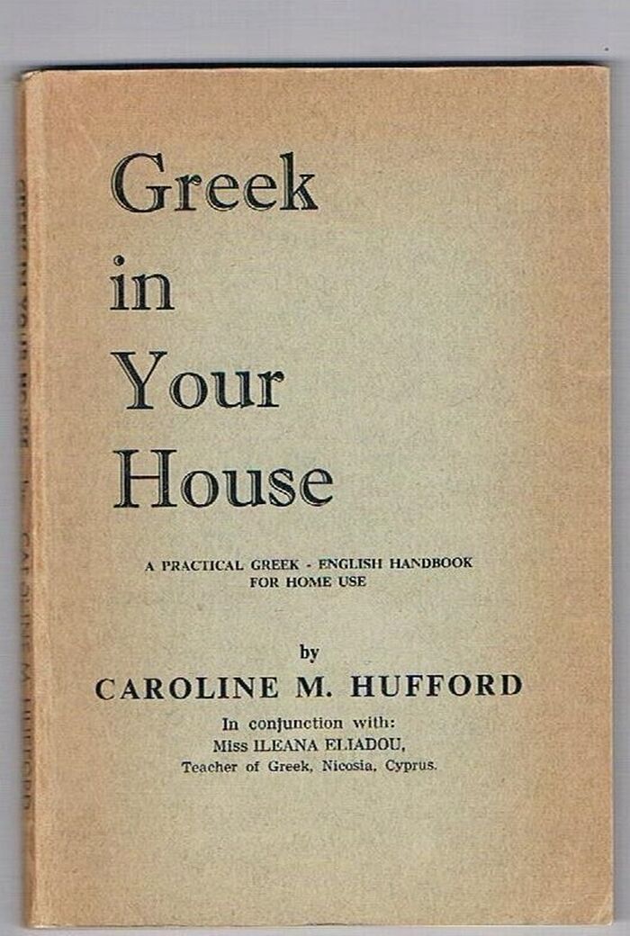 Greek in Your House.
A Practical Greek-English Handbook for Home Use. Image
