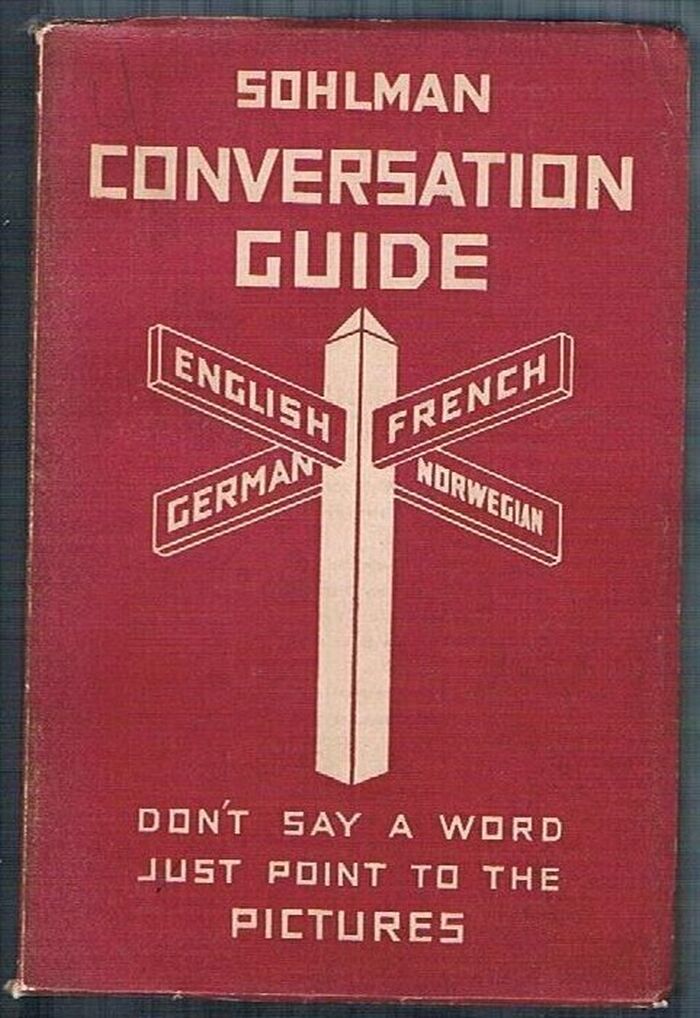 Sohlman Conversation Guide No. 6. English, French, German,  Norwegian:
“Don’t say a word, just point to the pictures”. Sohlman Interpreter. Illustrated Interpreter for all Countries. [Norsk]. Image