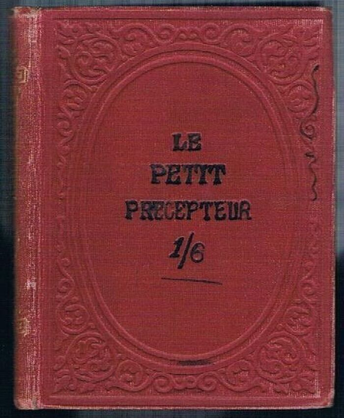 Le Petit Précepteur:
or, First Step to French Conversation. For the Use of Young Beginners Image