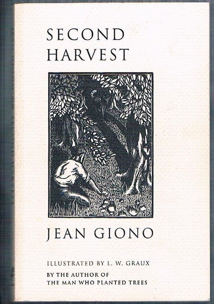 Second Harvest:
Translated from the French by Henri Fluchère and Geoffrey Myers.  Illustrated with woodcuts by Louis William Graux. Image