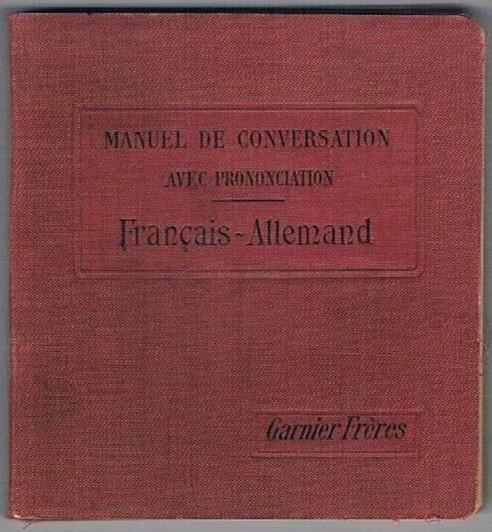 Manuel de Conversation. Guide de Conversation. Français - Allemand:
Avec la prononciation figurée. Image