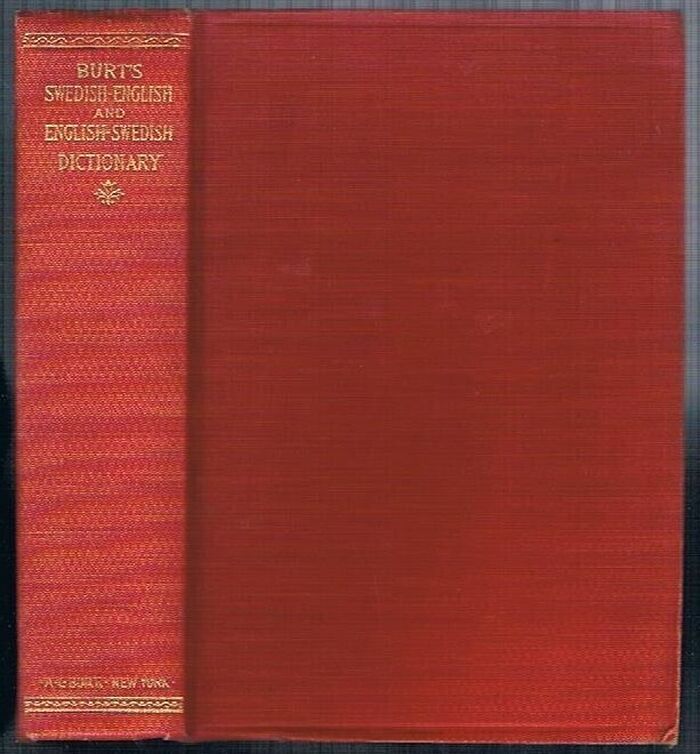 Burt's Swedish-English Dictionary:
in two parts.  Swedish-English, English- Swedish. New Edition. Revised and Enlarged. Burt's Svensk-Engelsk ordbok. I två afdelningar. Image