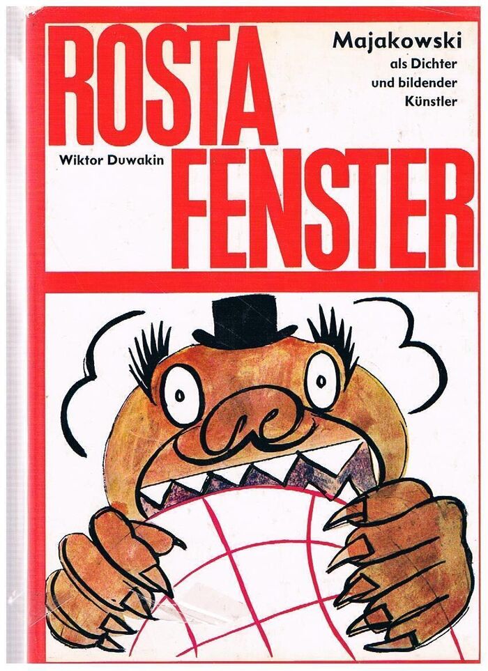 ROSTA Fenster: Majakowski [Mayakovsky ROSTA Windows, ROSTA Posters]
als Dichter und bildender Künstler. (Zweite, erweiterte Augflage. Second expanded edition). Image