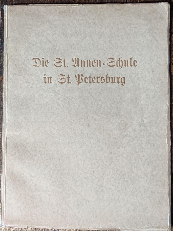 Die St. Annen-Schule in St. Petersburg: (Annenschule (Анненшуле Saint Anna German High School).
Zur Erinnerung an die Gründung der Schule vor 200 Jahren.  Gesammelt und mitgeteilt... Image