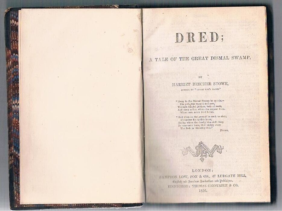 Dred:
a tale of the great dismal swamp.  London: Sampson Low, Son & Co., 47 Ludgate Hill, English and American Booksellers and Publishers. Edinburgh: Thomas Constable & Co. Image