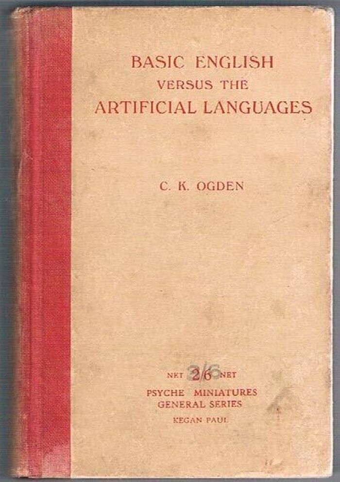 Basic English versus the Artificial Languages:
Psyche Miniatures General Series. With Contributions by Paul D. Hugon and L. W. Lockhart. Image