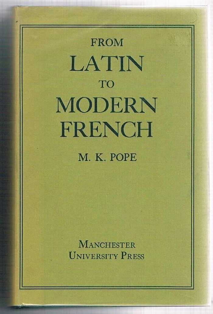 From Latin to Modern French with Especial Consideration of Anglo-Norman:
Phonology and Morphology. Image