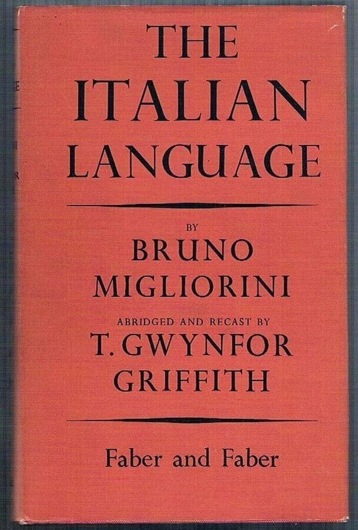 The Italian Language:
Abridged and recast by T. Gwynfor Griffith. The Great Languages. General Editor L. R. Palmer. Image