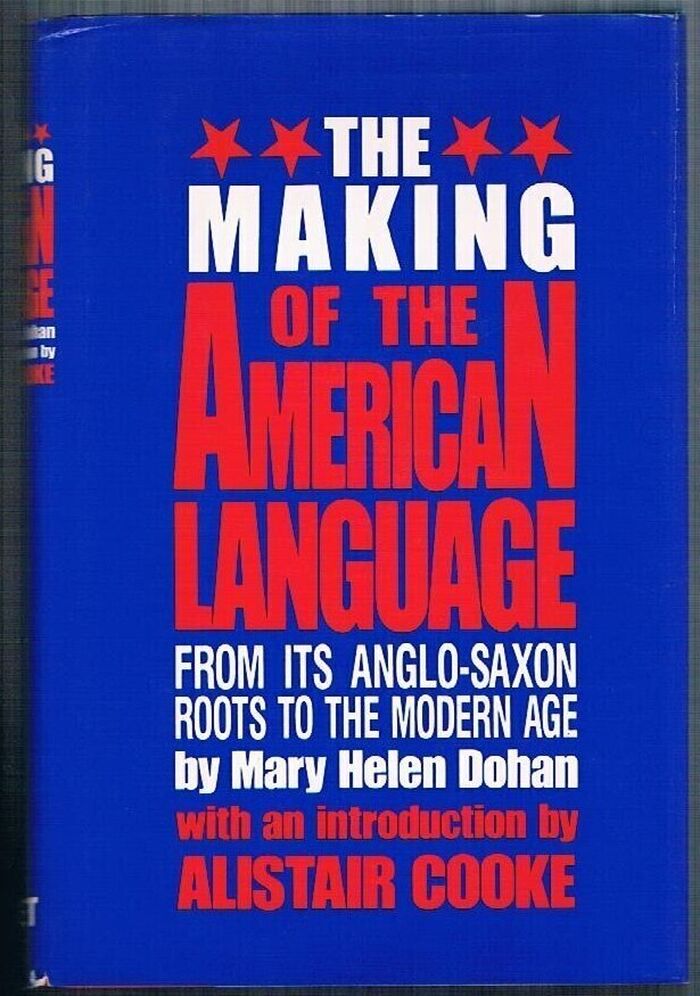 The Making of the American Language:
from its Anglo-Saxon Roots to the Modern Age.  With an introduction by Alistair Cooke. Image