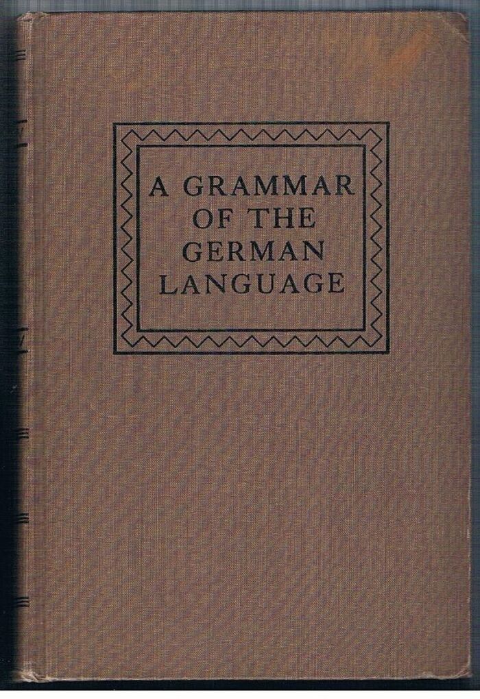 A Grammar of the German Language:
Second Revised Edition. Seventh Printing. Image