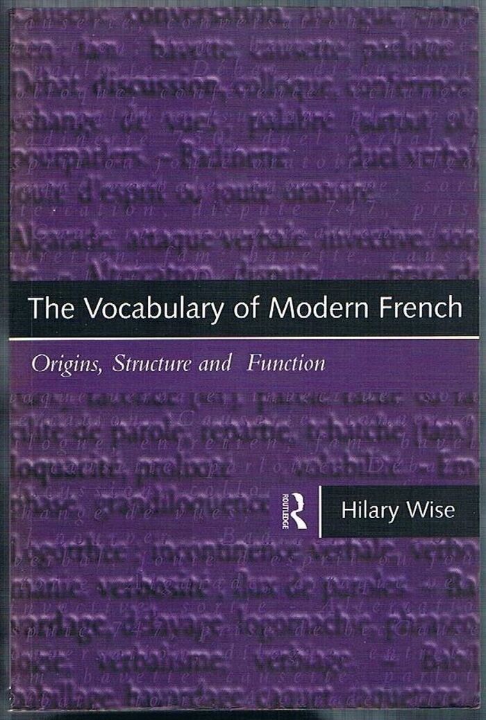 The Vocabulary of Modern French:
Origins, Structure and Function. Image
