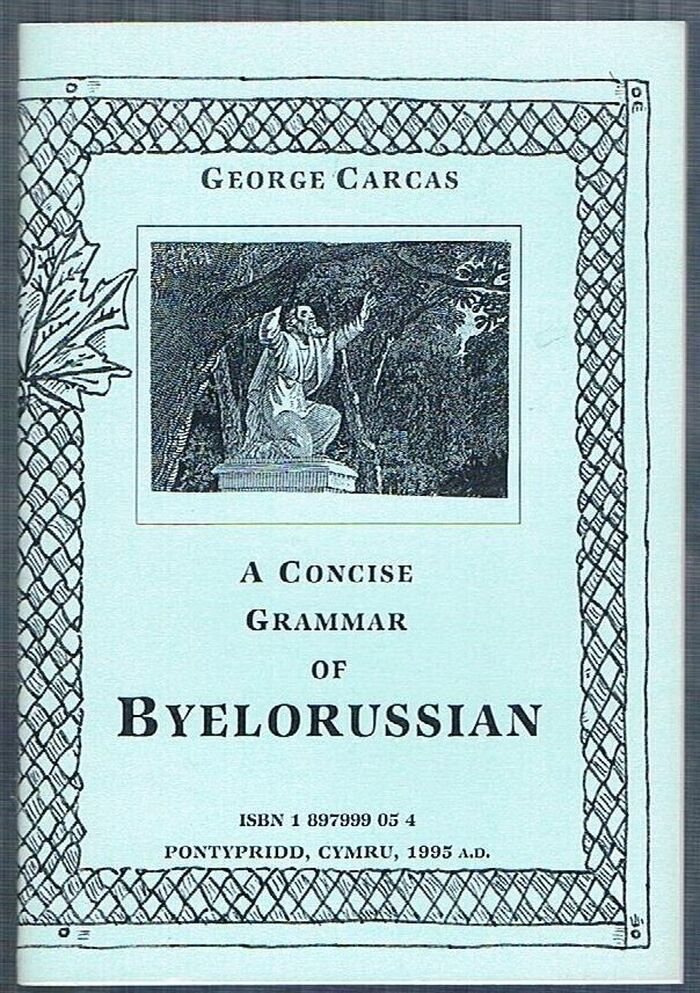 A Concise Grammar of Byelorussian (Belarusian):
Published by Joseph Biddulph ‘Languages Information Centre’. Image