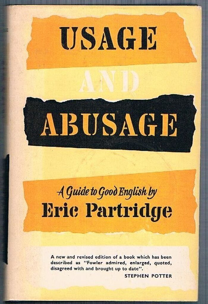 Usage and Abusage:
A Guide to Good English. Image