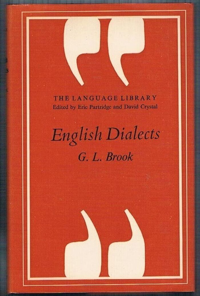 English Dialects.
Third Edition. The Language Library. Edited by Eric Partridge and David Crystal. Image