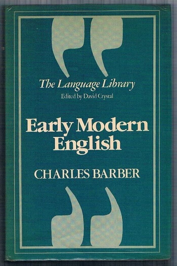Early Modern English:
The Language Library. Edited by David Crystal. Image