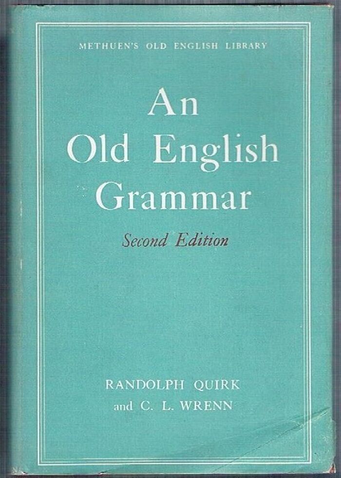 An Old English Grammar.
Second Edition. Methuen's Old English Library. Reprint. Image