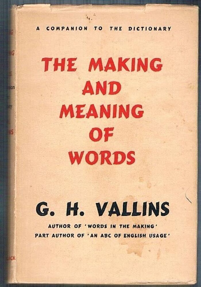 The Making and Meaning of Words:
A Companion to the Dictionary. Image