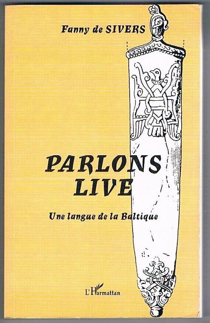 Parlons Live:
Une langue de la Baltique. [French primer on the Liv or Livonian language]. Image