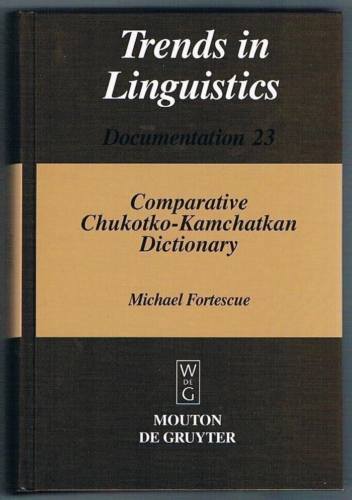 Comparative Chukotko-Kamchatkan Dictionary:
Trends in Linguistics.  Documentation 23. Editors Walter Bisang, Hans Henrich Hock, Werner Winter. Image