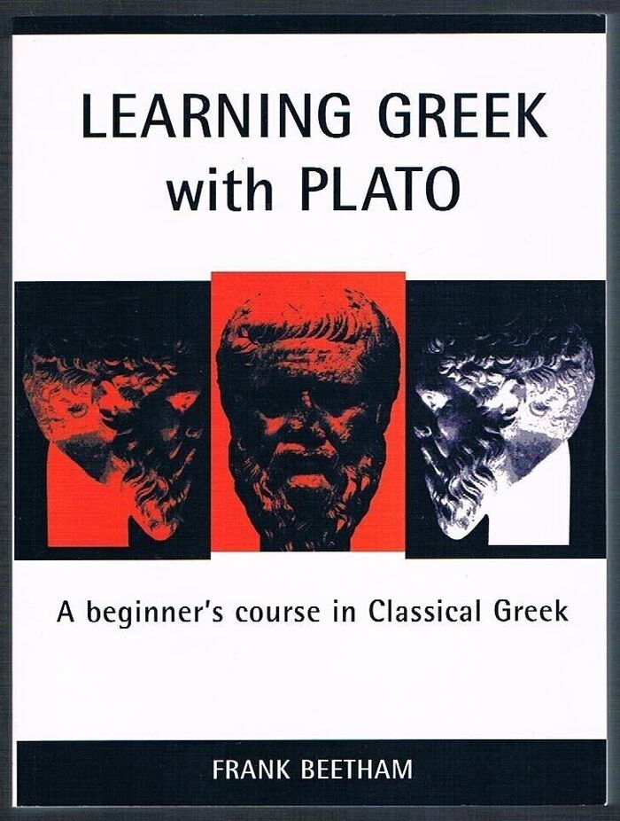Learning Greek with Plato:
A beginner’s course in Classical Greek. Based on Plato, Meno 70a-81 e6. Image