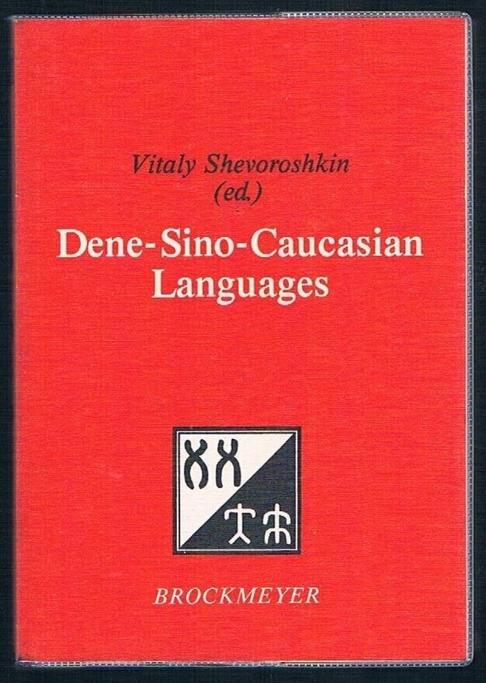 Dene-Sino-Caucasian Languages.
[Collection of papers from a symposium on distant linguistic comparison held at the University of Michigan, Ann Arbor, in 1988.] Image
