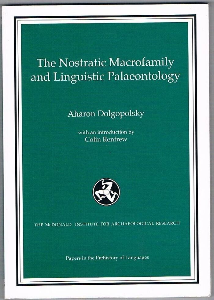The Nostratic Macrofamily and Linguistic Palaeontology:
With an Introduction by Colin Renfrew. (Papers in the Prehistory of Languages). Image