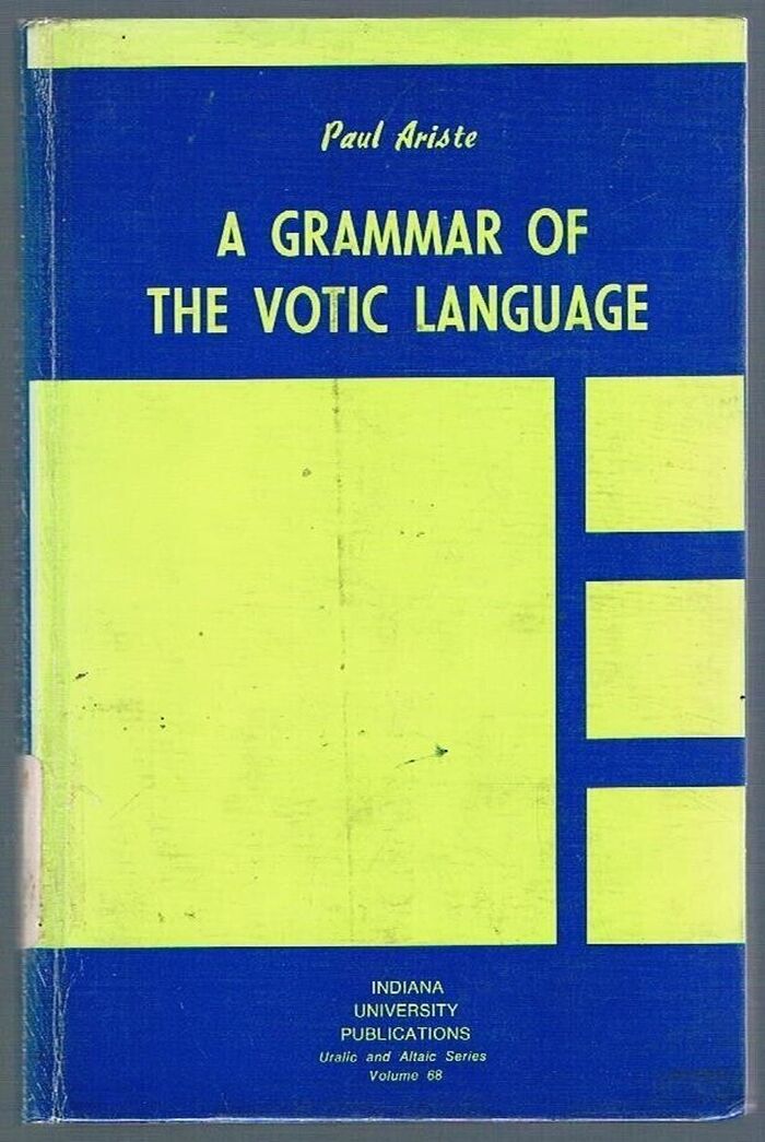 A Grammar of the Votic Language (Votian):
Indiana University Uralic and Altaic Series, Vol. 68. Image