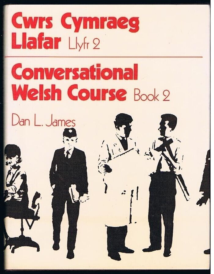 Conversational Welsh Course II. Book 2. Cwrs Cymraeg Llafar (II) Llyfr 2:
(A further thirty units for learning and practising your Welsh at home and in class). Ail Argraffiad. 2nd edition. Welsh Learner Series. Image