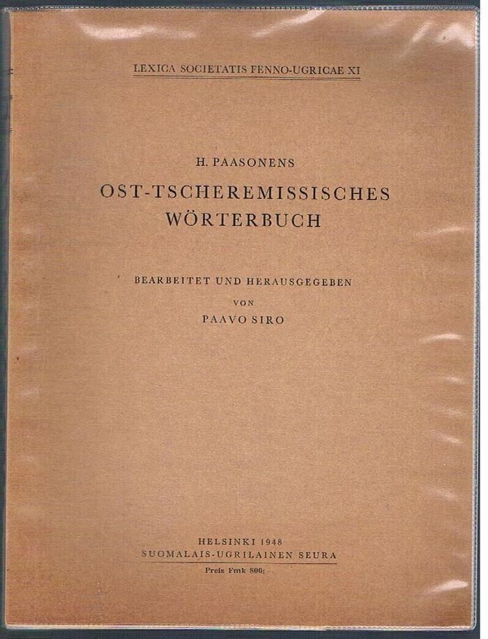 Ost-Tscheremissisches (Cheremiss or Mari) Wörterbuch:
Lexica Societatis Fenno-Ugaricae XI. Image