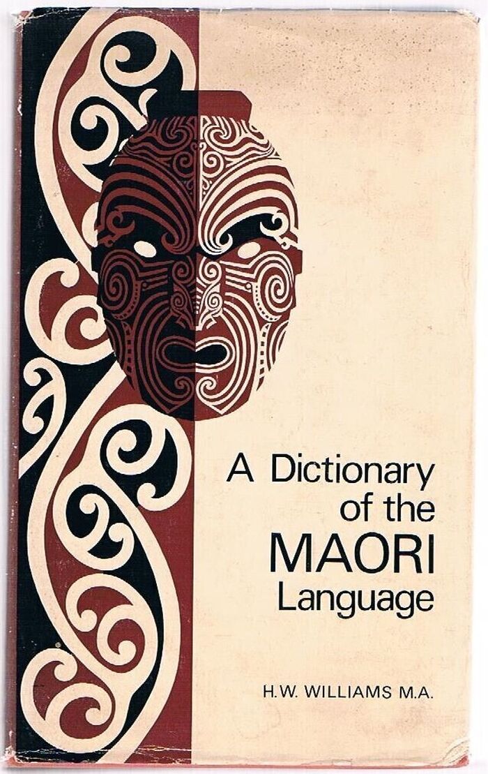 A Dictionary of the Maori Language.
Seventh edition, revised and augmented under the auspices of the Polynesian Society. Image