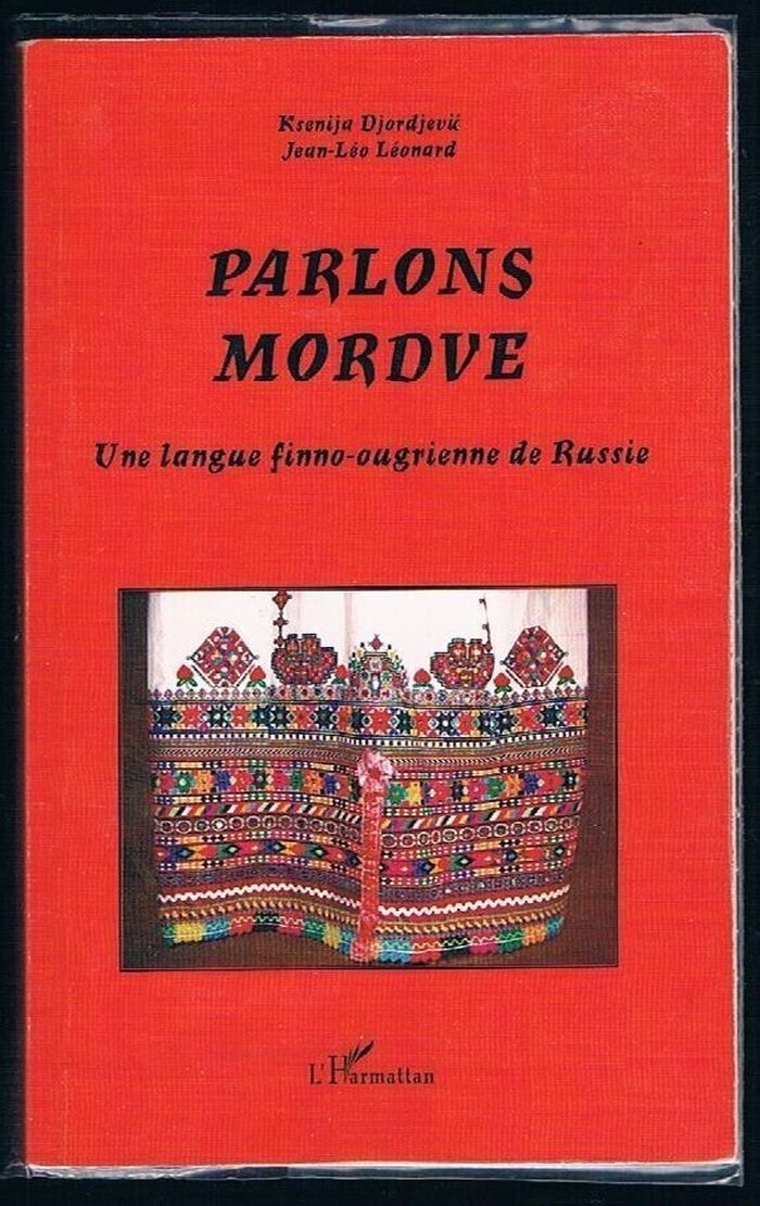 Parlons Mordve [Mordvin]:
(erzya et moksa). Une langue finno-ougrienne de Russie. Image