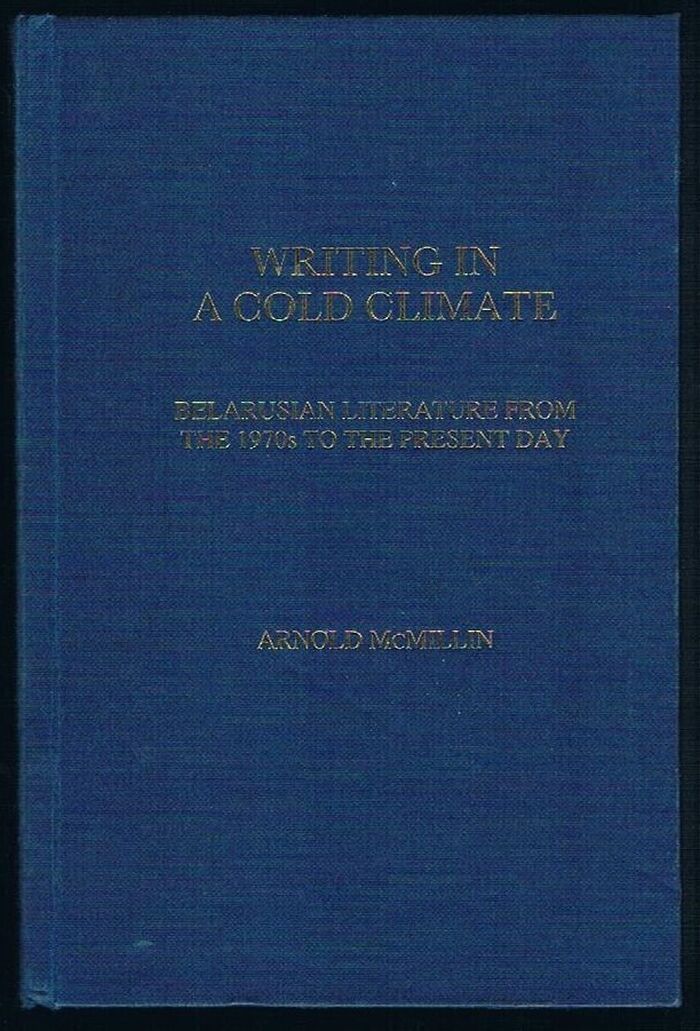 Writing in a Cold Climate [Belarus]:
Belarusian literature from 1970s to the Present Day. Image