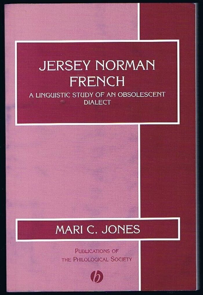 Jersey Norman French:
A Linguistic Study of an Obsolescent Dialect. Publications of the Philological Society. Image