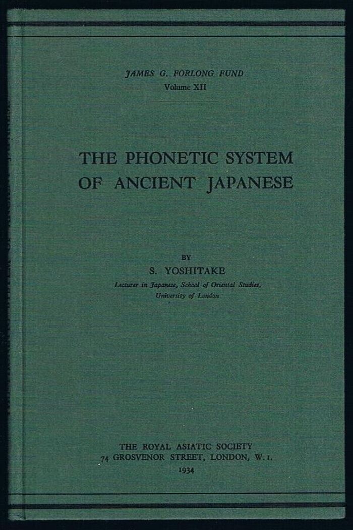 The Phonetic System of Ancient Japanese:
James G. Furlong Fund.  Volume XII. Image
