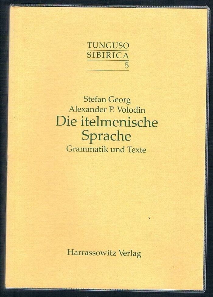 Die itelmenische Sprache:
Grammatik und Texte. Tunguso Sibirica 5. [Itelmen language]. Image